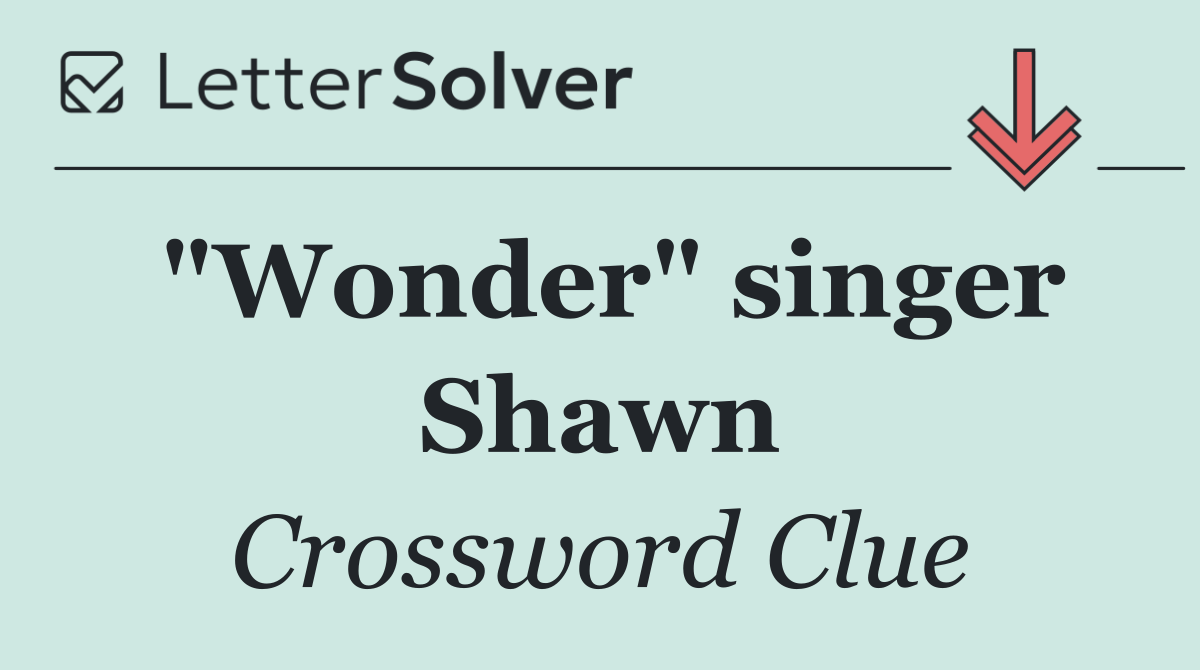 "Wonder" singer Shawn