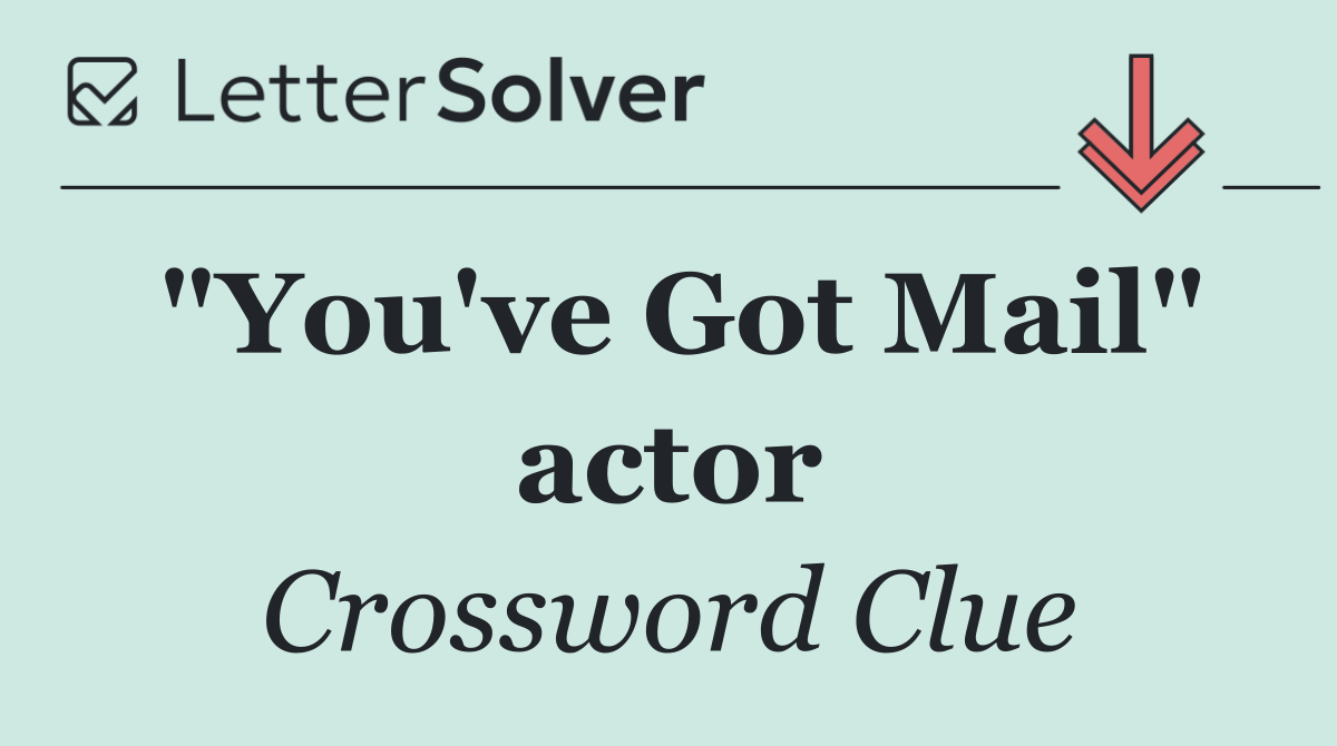 "You've Got Mail" actor