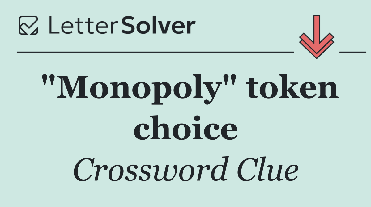 "Monopoly" token choice