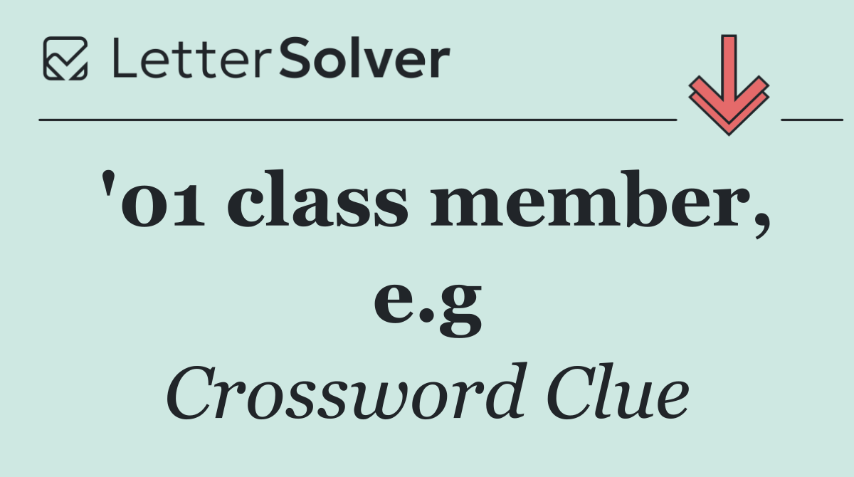 '01 class member, e.g