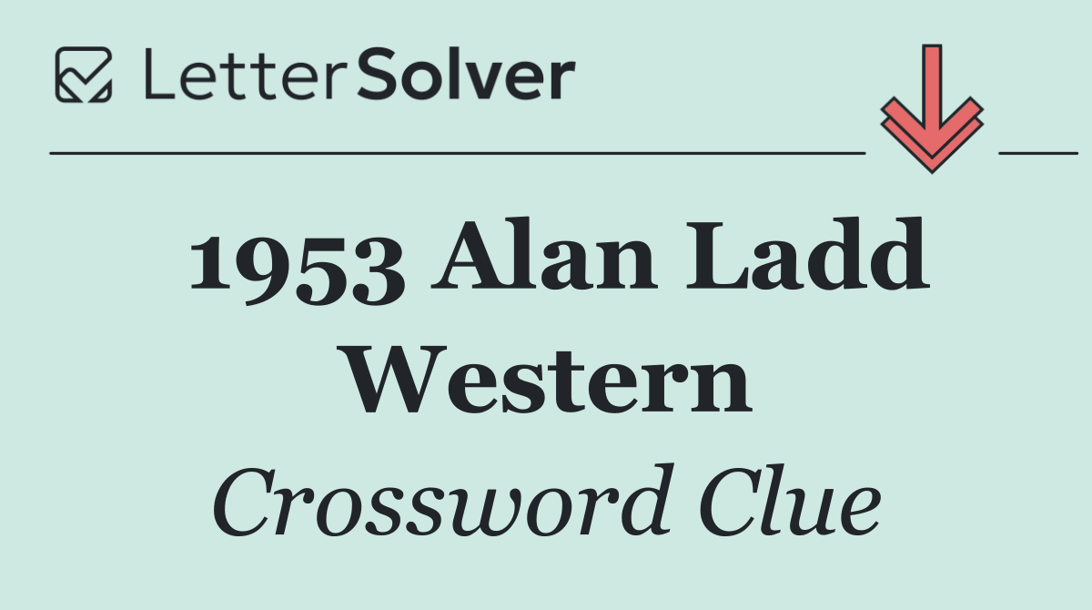 1953 Alan Ladd Western