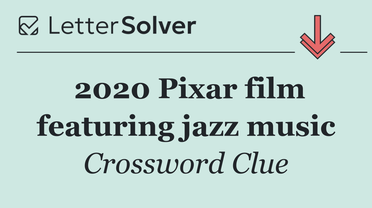 2020 Pixar film featuring jazz music