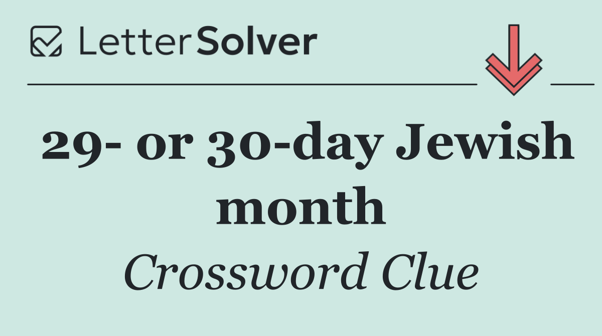 29  or 30 day Jewish month