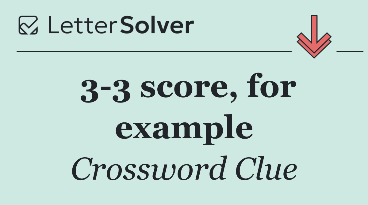 3 3 score, for example
