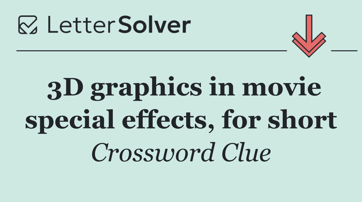 3D graphics in movie special effects, for short