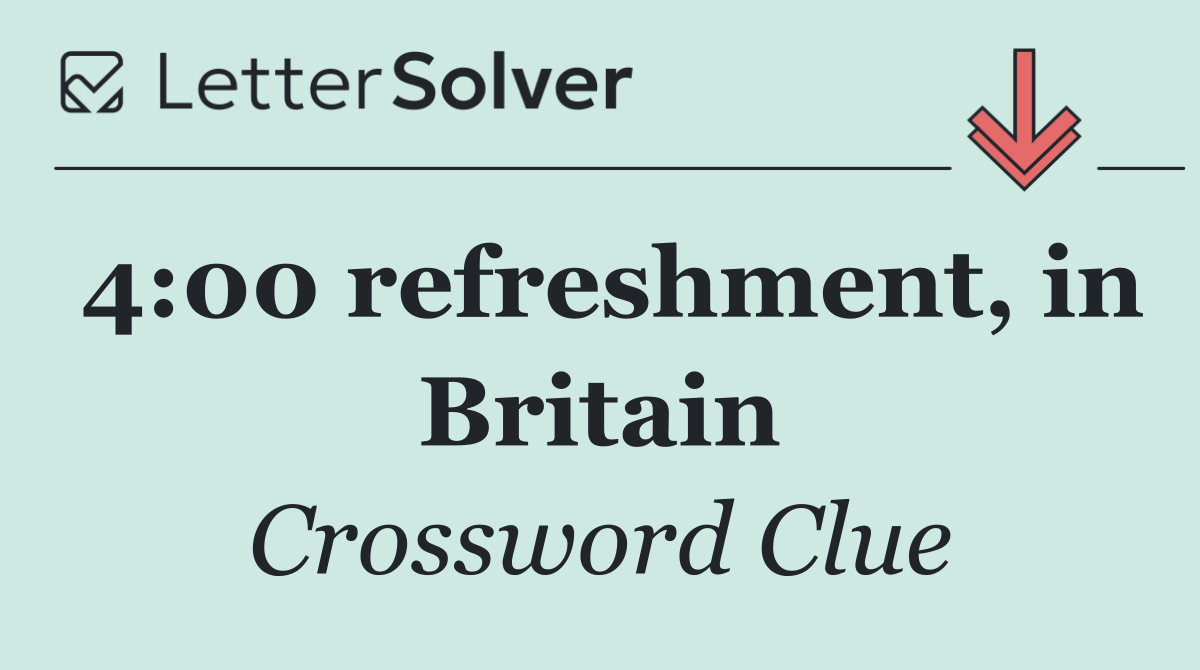 4:00 refreshment, in Britain