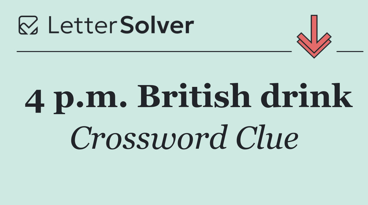 4 p.m. British drink