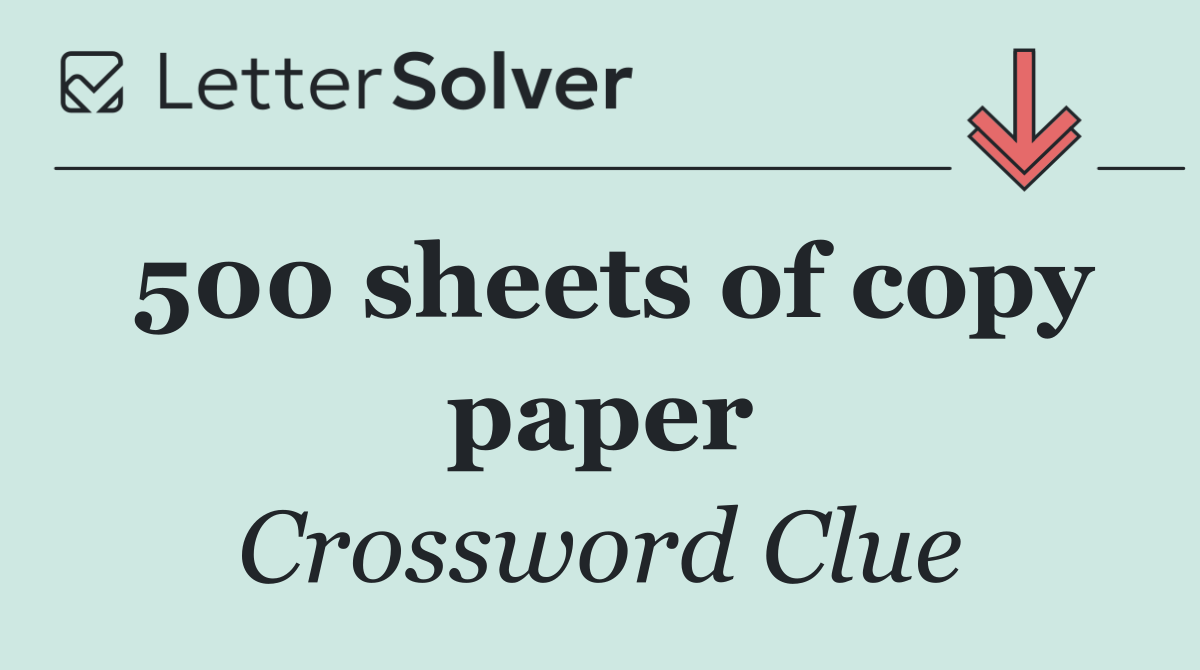 500 sheets of copy paper