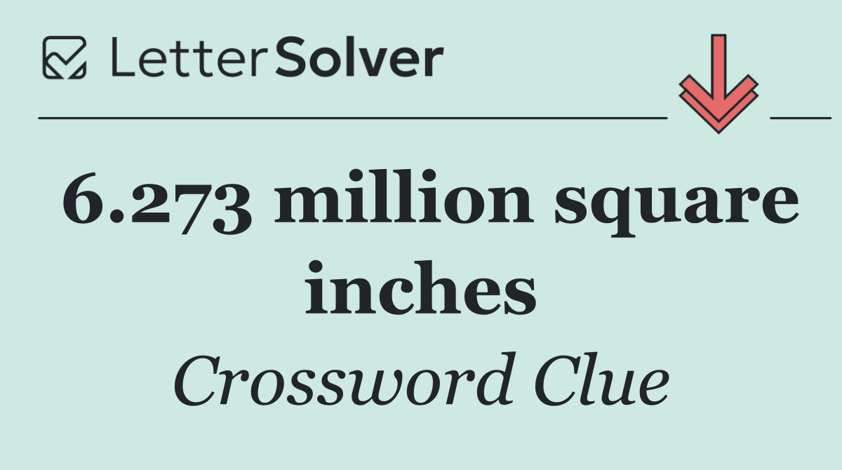 6.273 million square inches