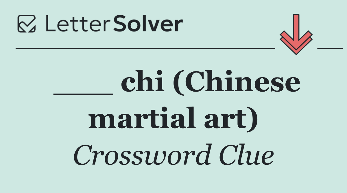 ___ chi (Chinese martial art)