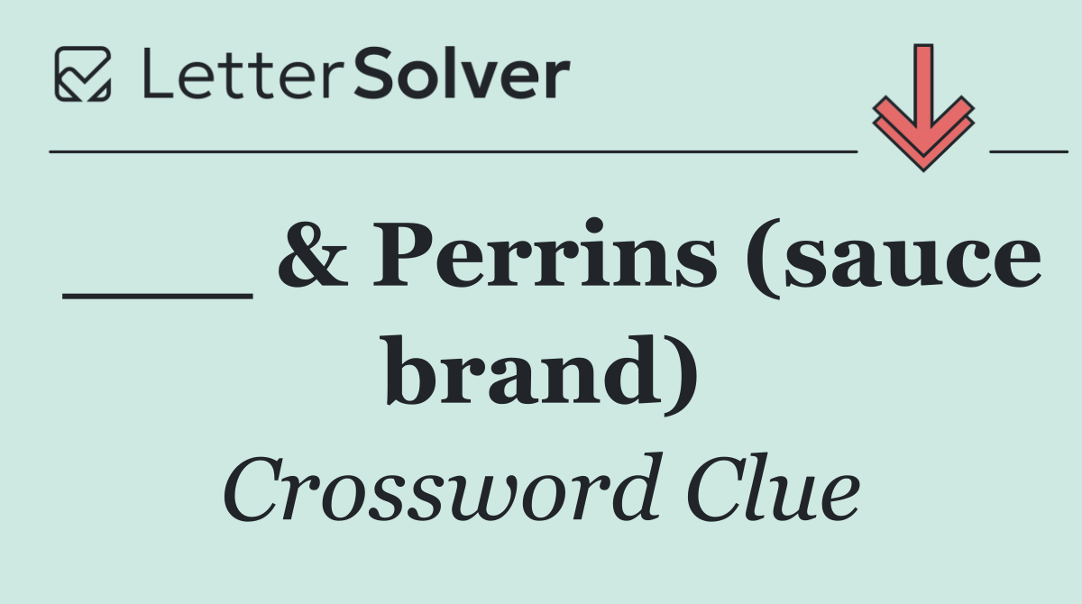 ___ & Perrins (sauce brand)