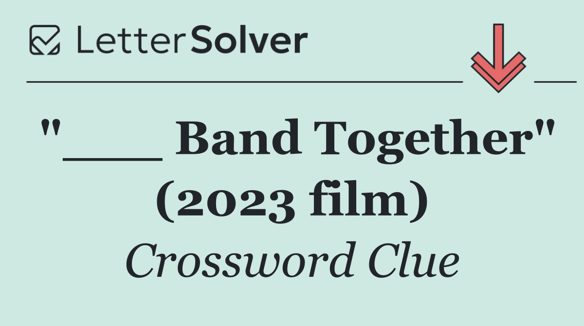 "___ Band Together" (2023 film)
