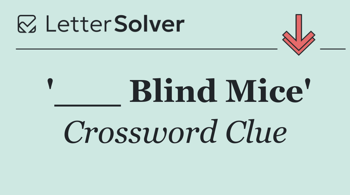'___ Blind Mice'