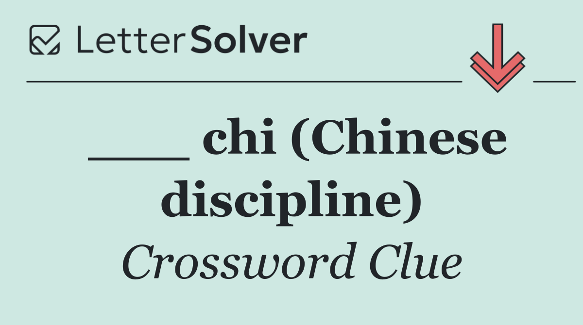 ___ chi (Chinese discipline)