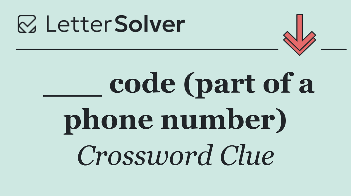 ___ code (part of a phone number)