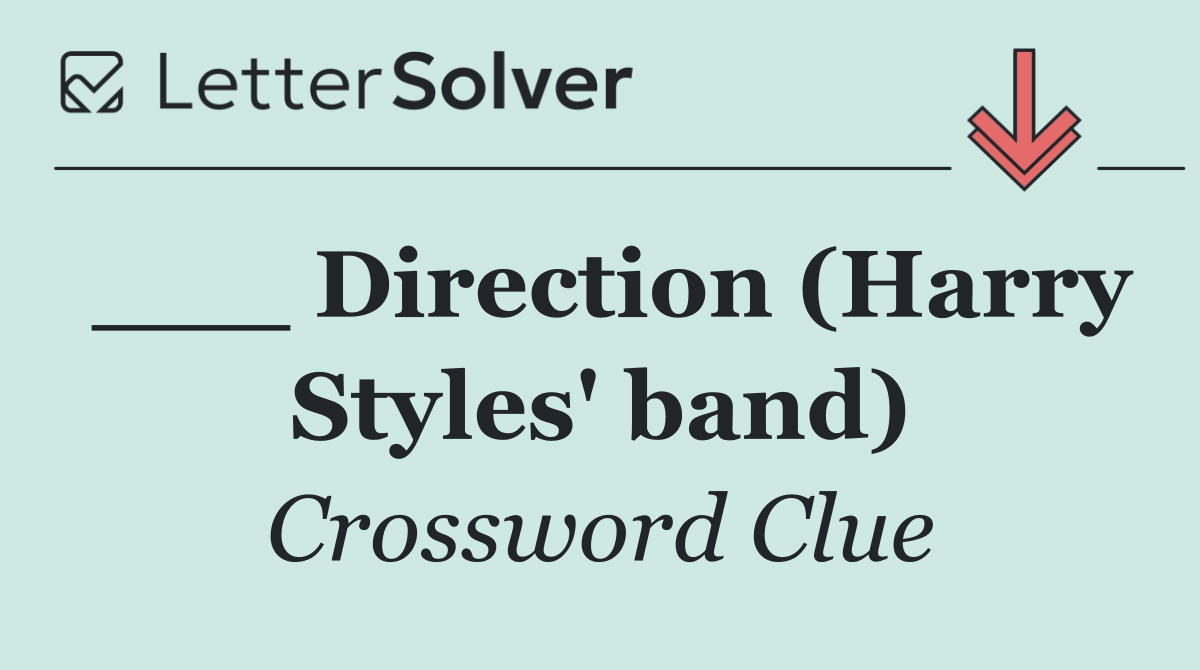 ___ Direction (Harry Styles' band)