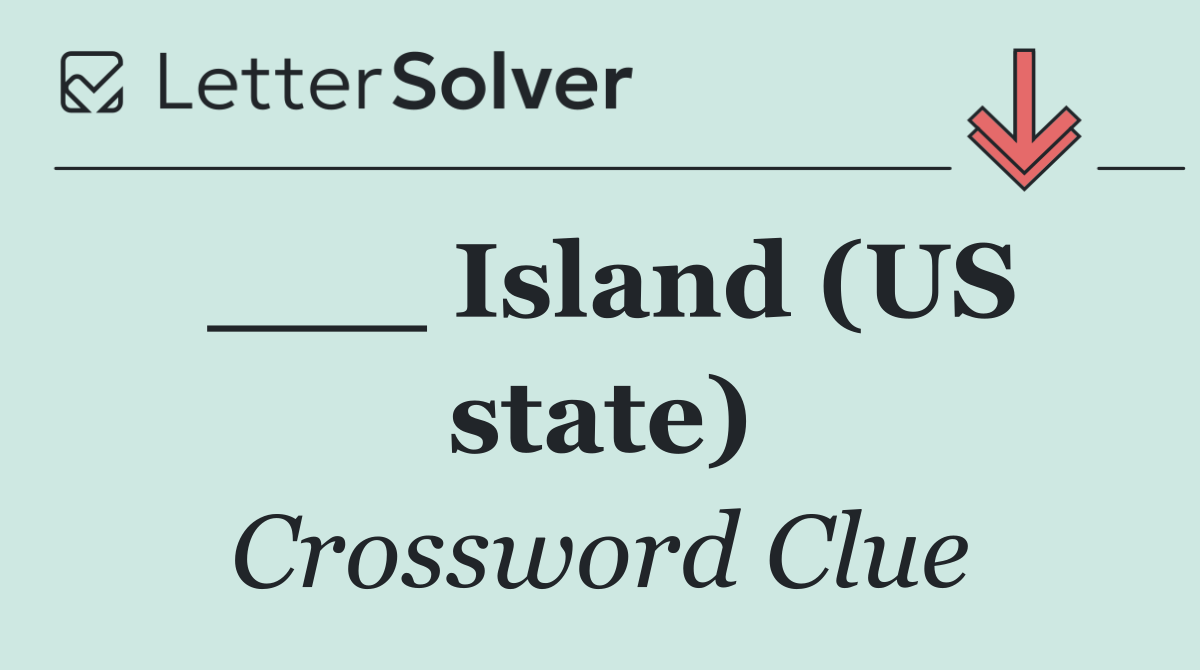 ___ Island (US state)