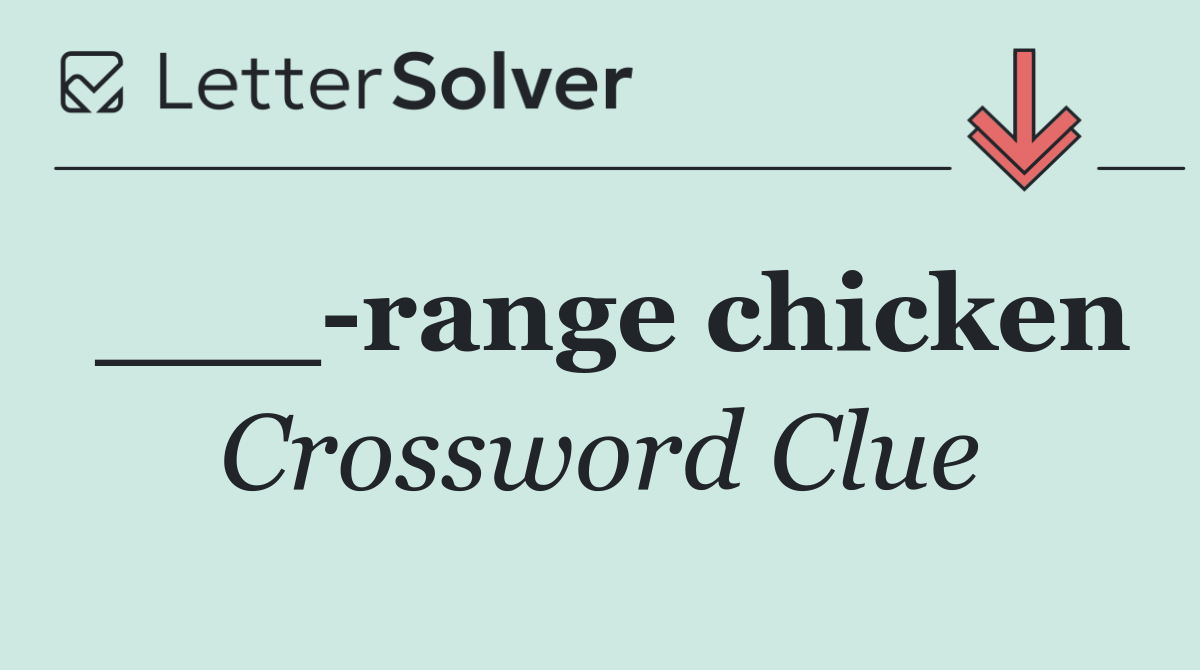 ___ range chicken