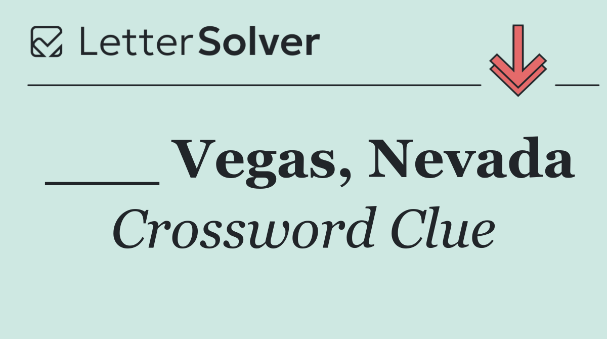 ___ Vegas, Nevada