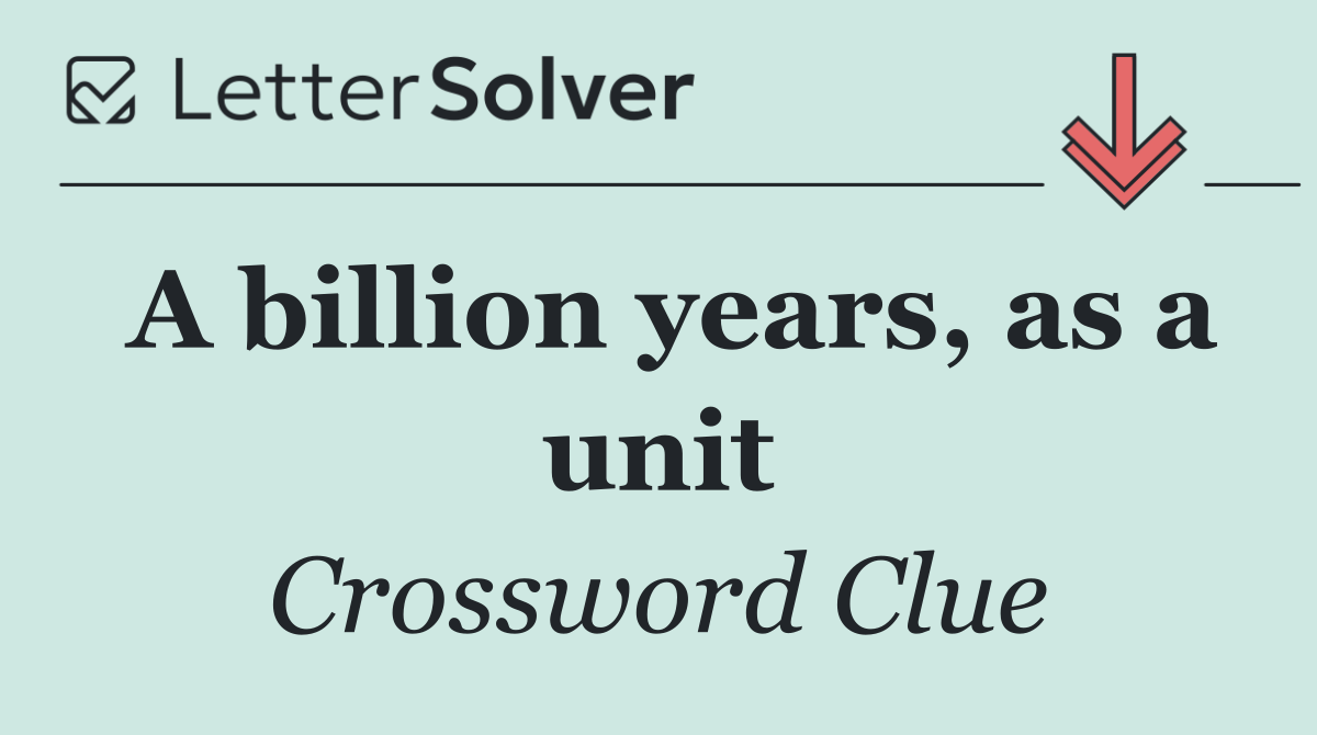 A billion years, as a unit