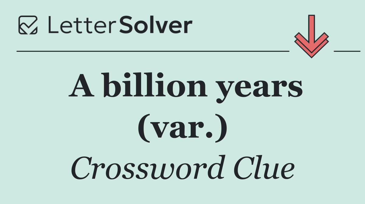 A billion years (var.)