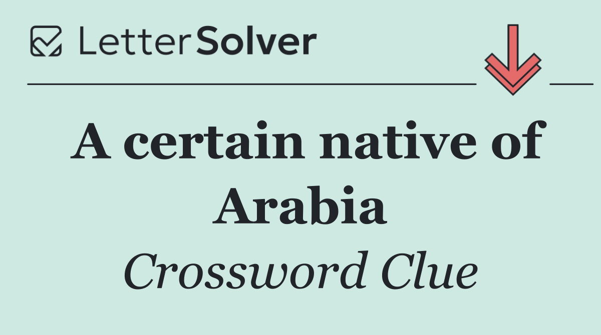 A certain native of Arabia