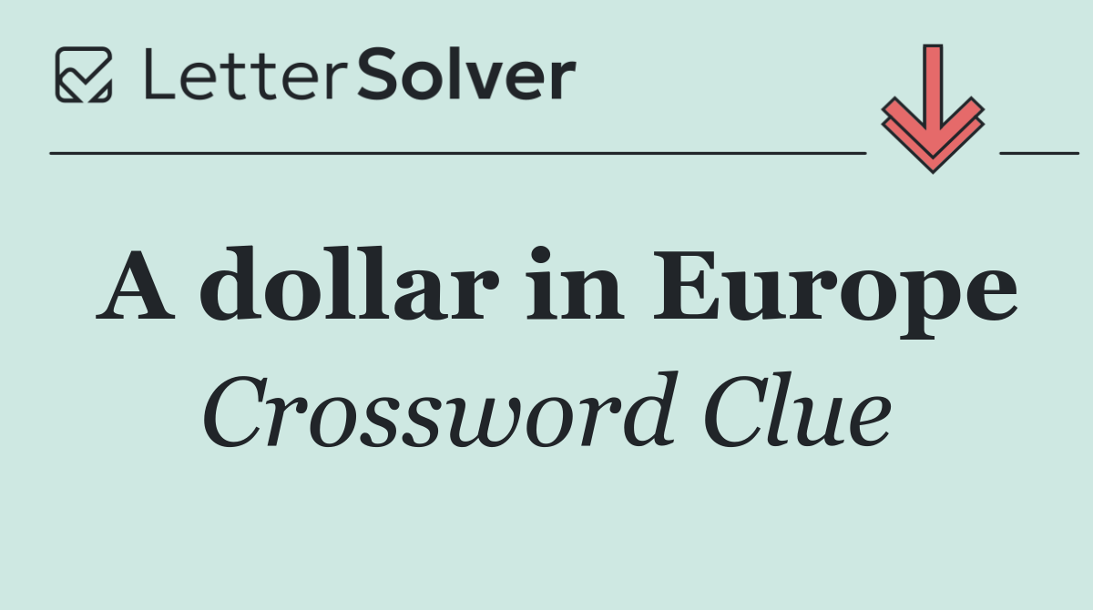 A dollar in Europe