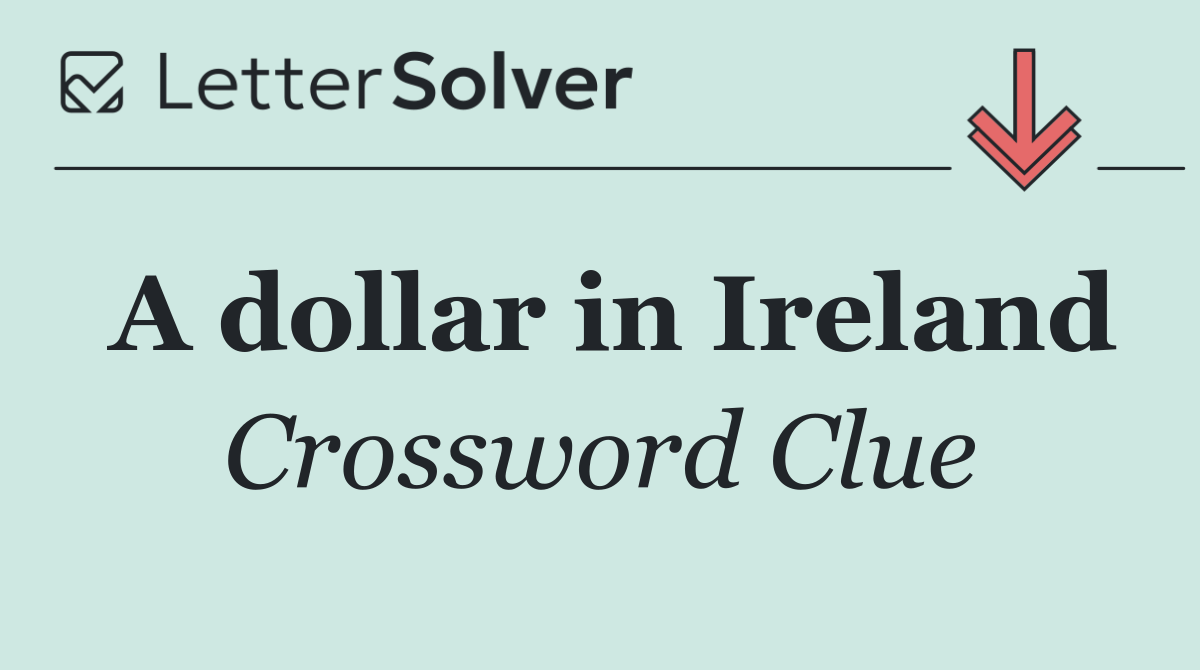 A dollar in Ireland