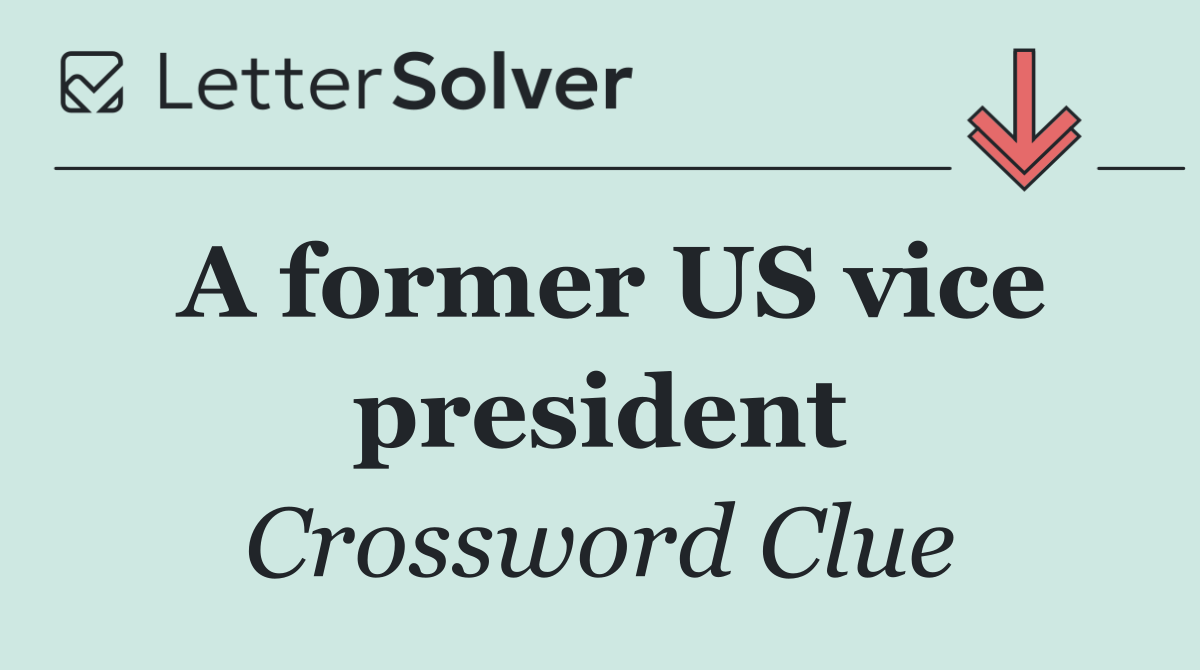 A former US vice president