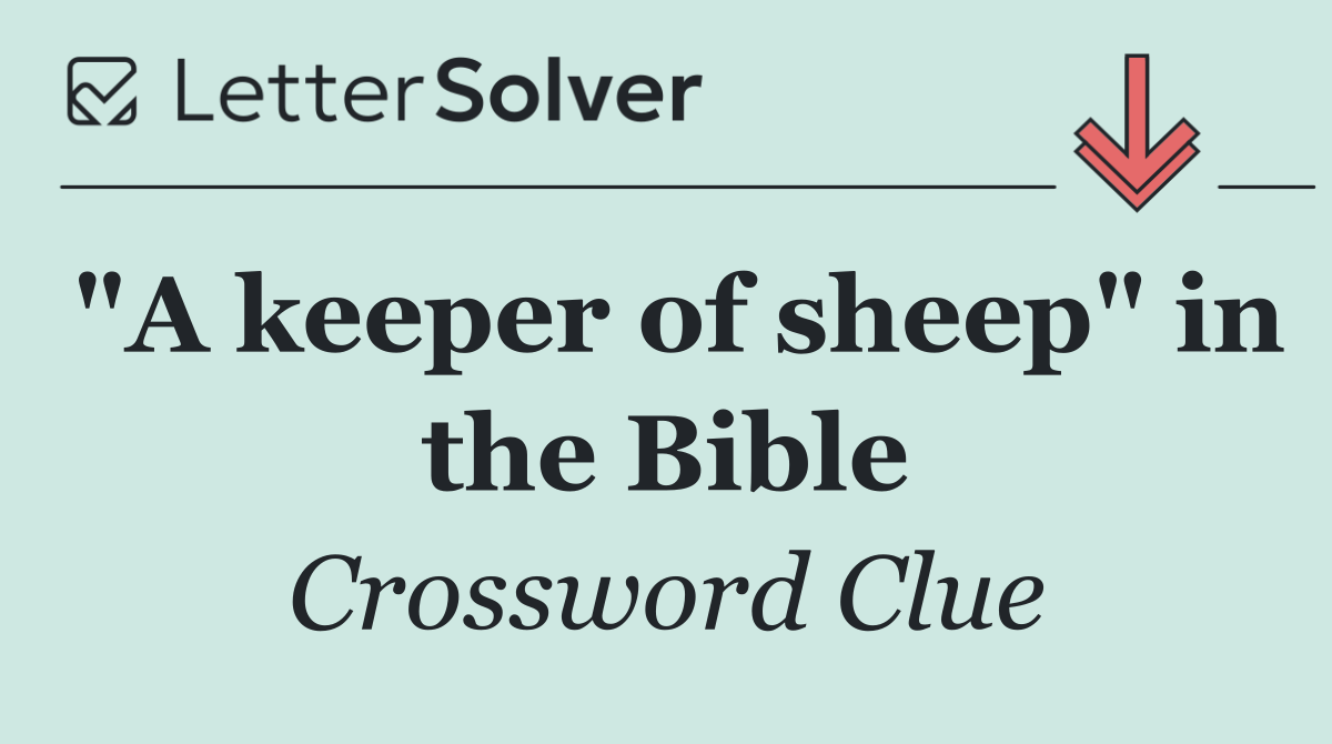 "A keeper of sheep" in the Bible