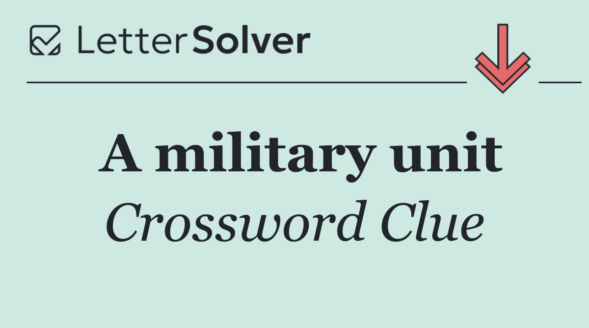 A military unit