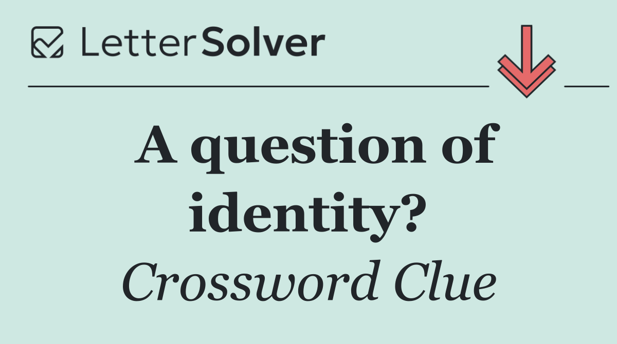 A question of identity?