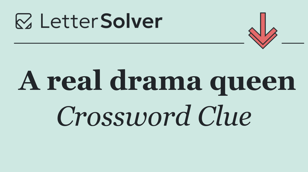 A real drama queen
