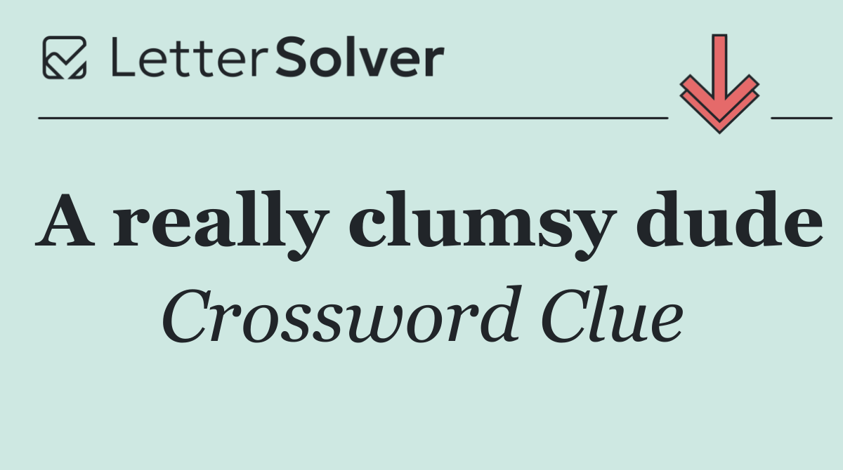 A really clumsy dude