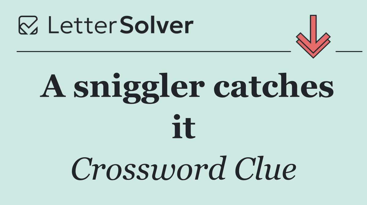 A sniggler catches it