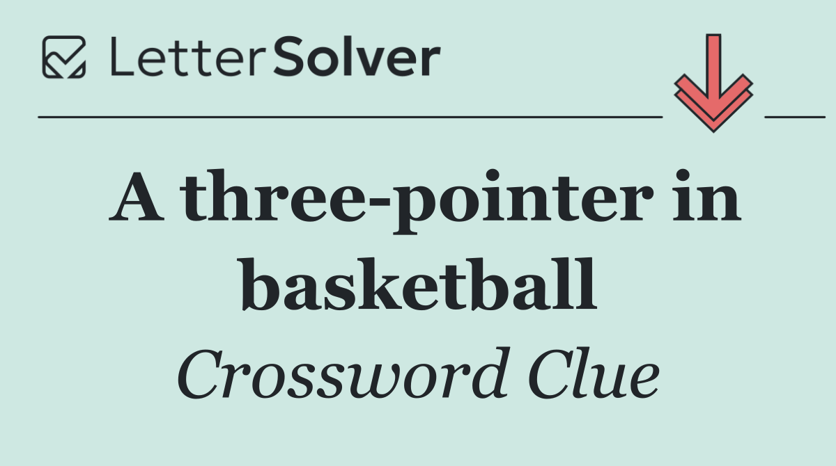 A three pointer in basketball