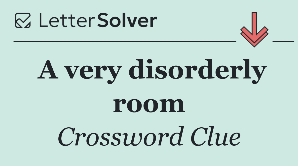 A very disorderly room