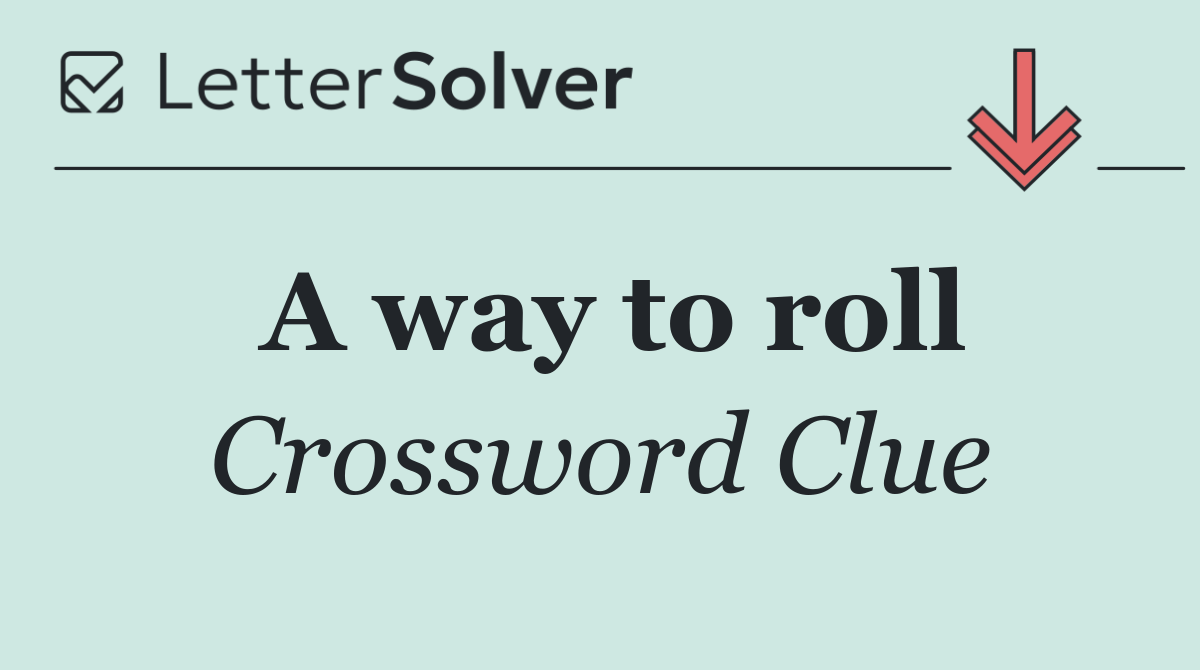 A way to roll