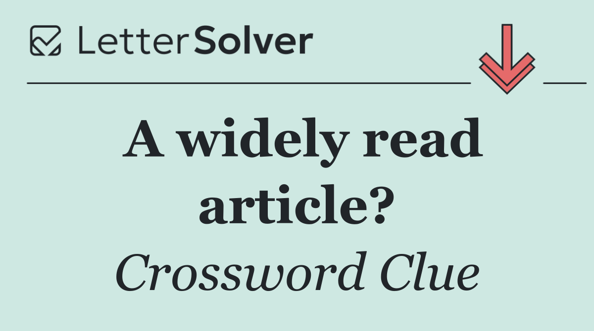 A widely read article?