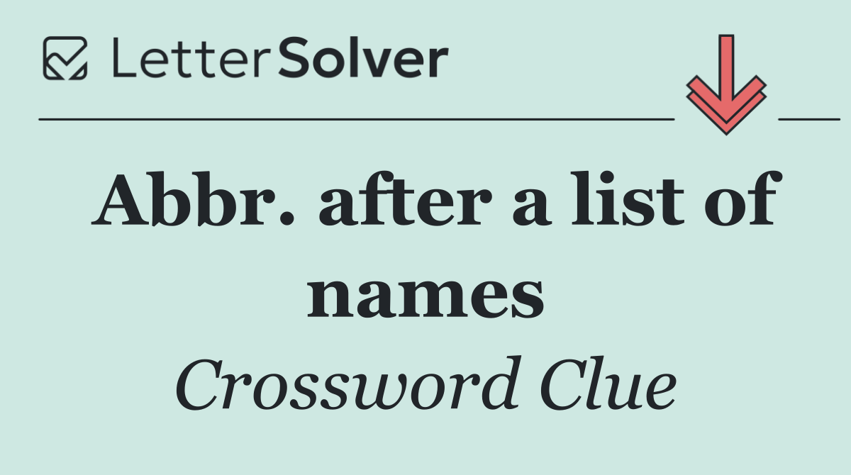 Abbr. after a list of names