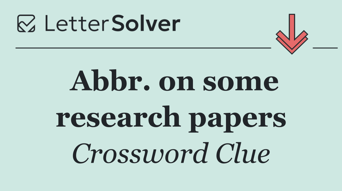 Abbr. on some research papers