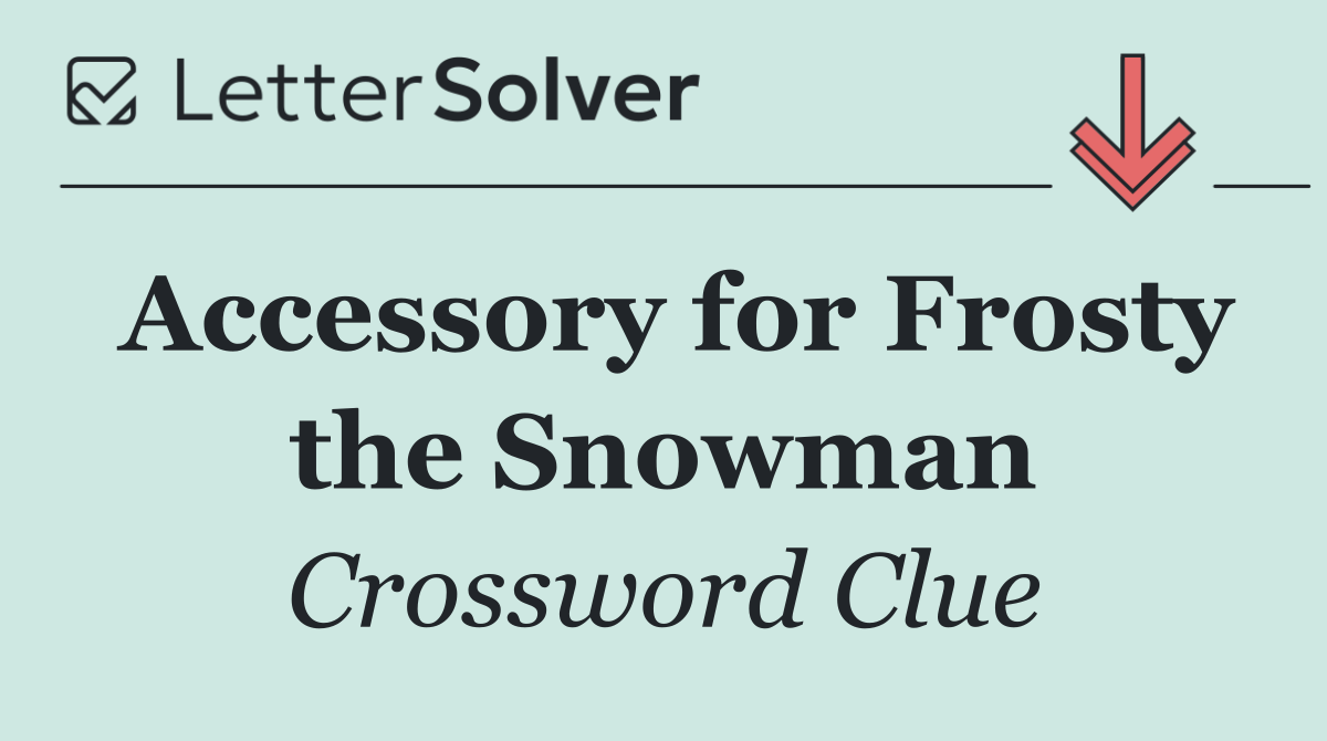 Accessory for Frosty the Snowman