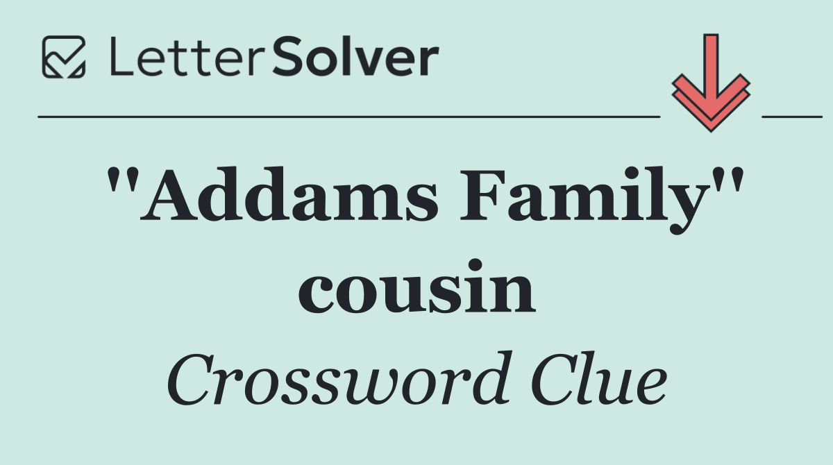 ''Addams Family'' cousin