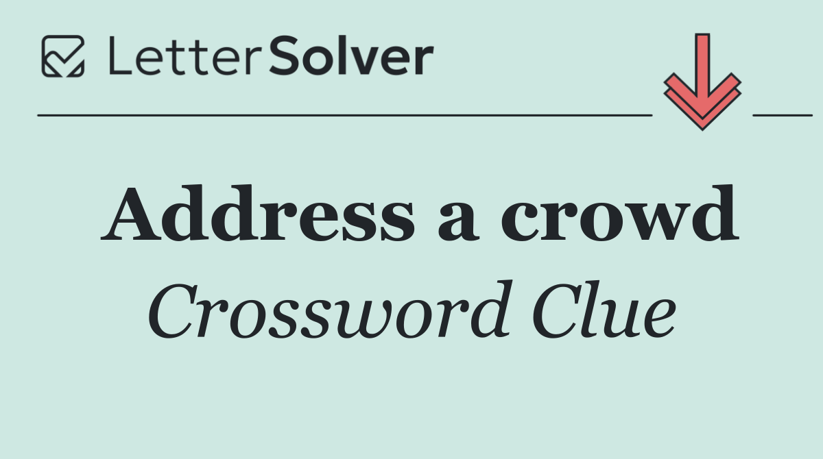 Address a crowd