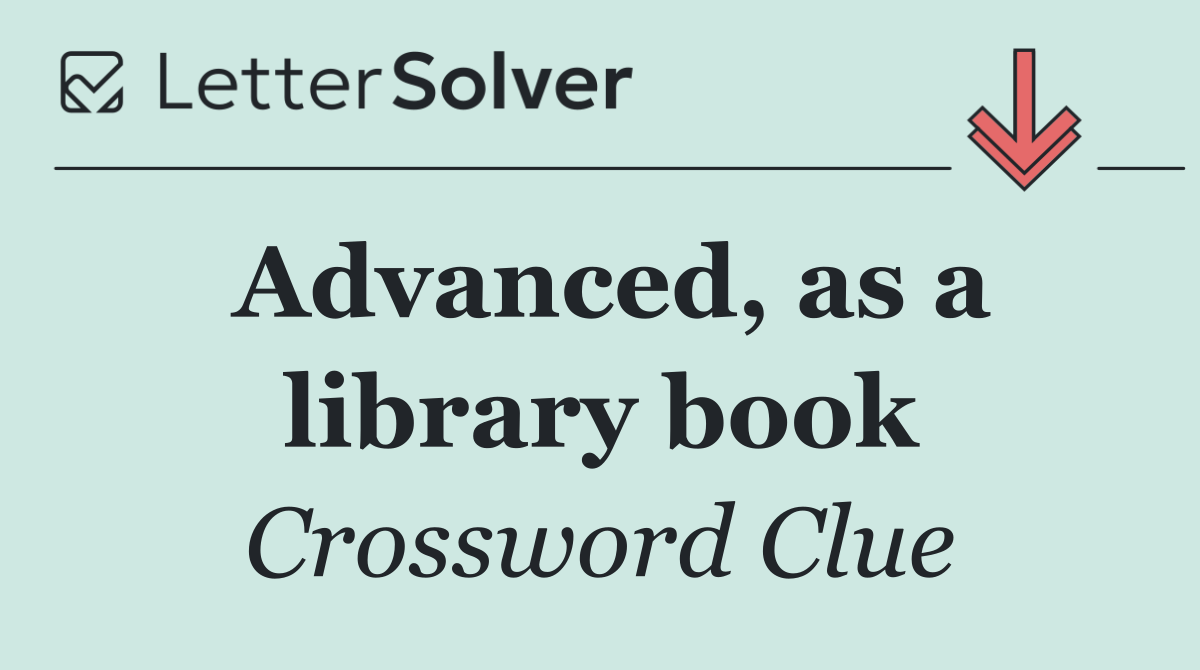 Advanced, as a library book
