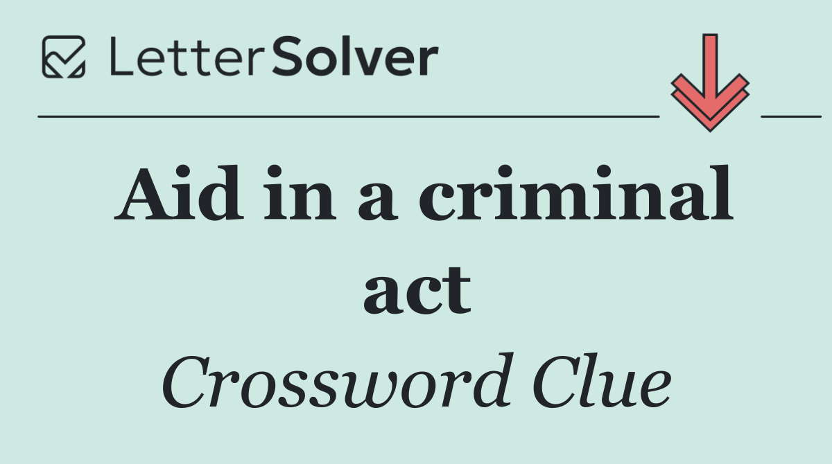 Aid in a criminal act