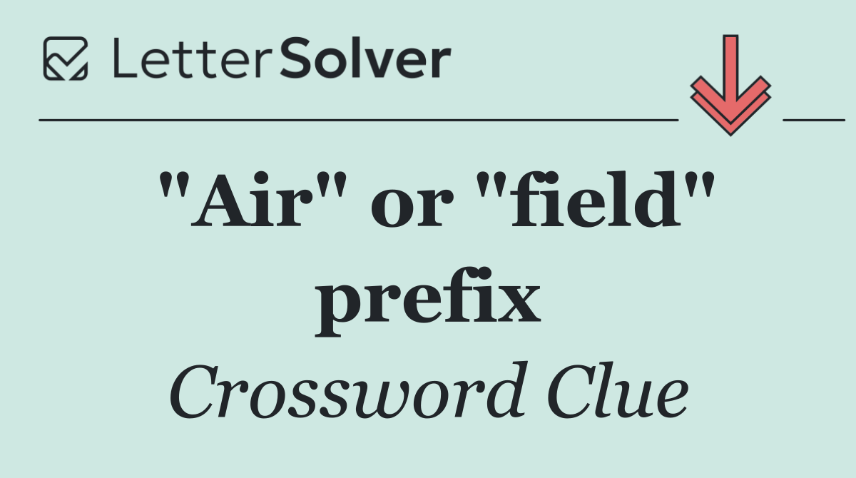 "Air" or "field" prefix