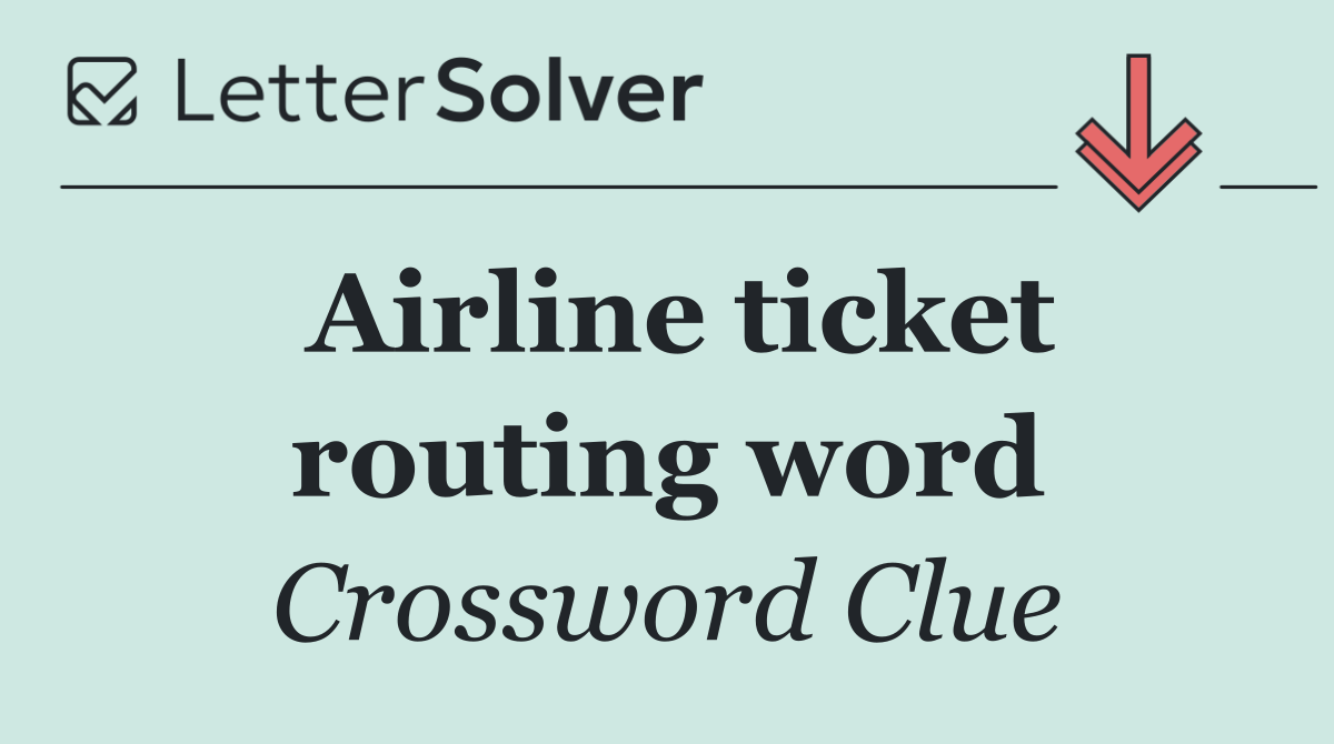 Airline ticket routing word