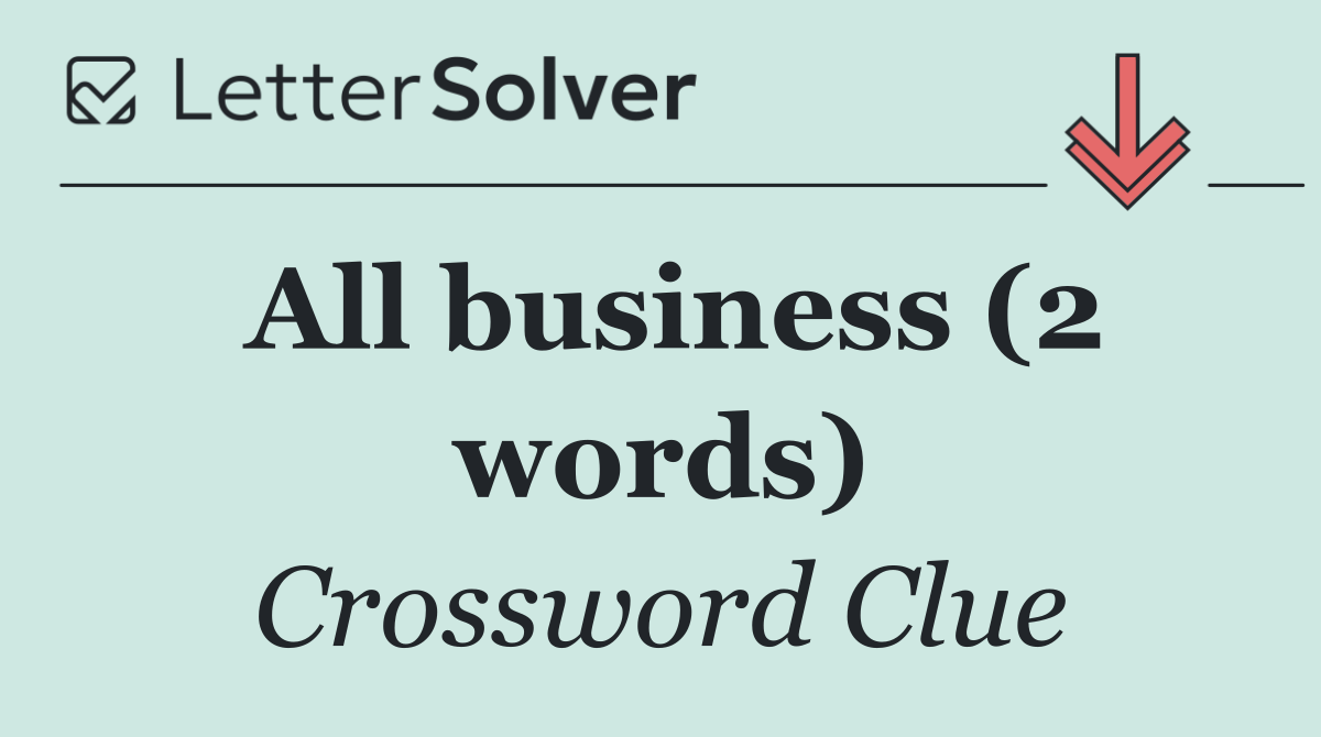 All business (2 words)