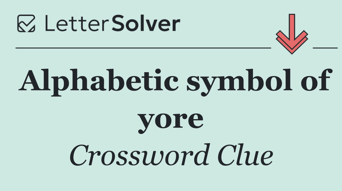 Alphabetic symbol of yore